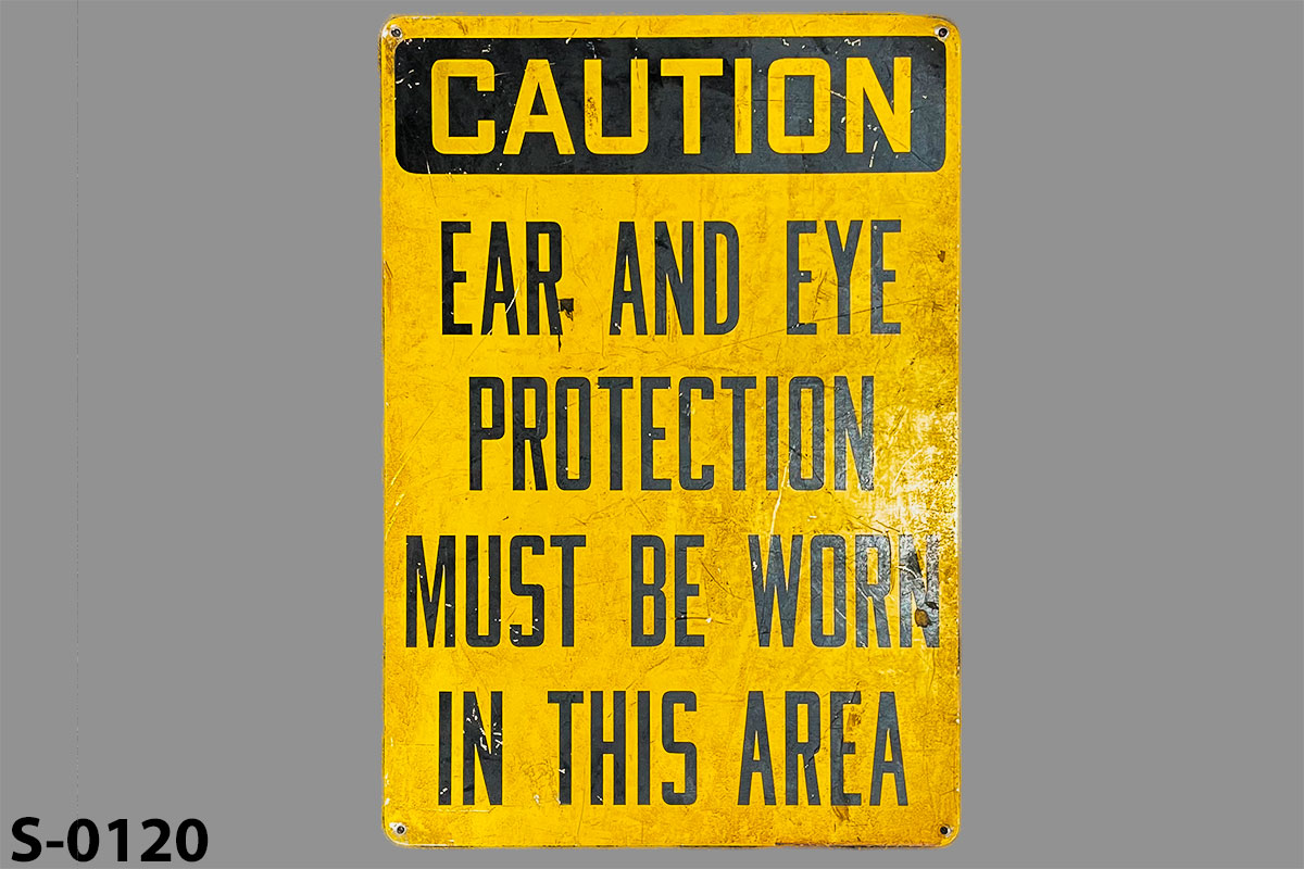 Sign-Caution Eye And Ear Protection Must Be Worn..., stock number S-0120