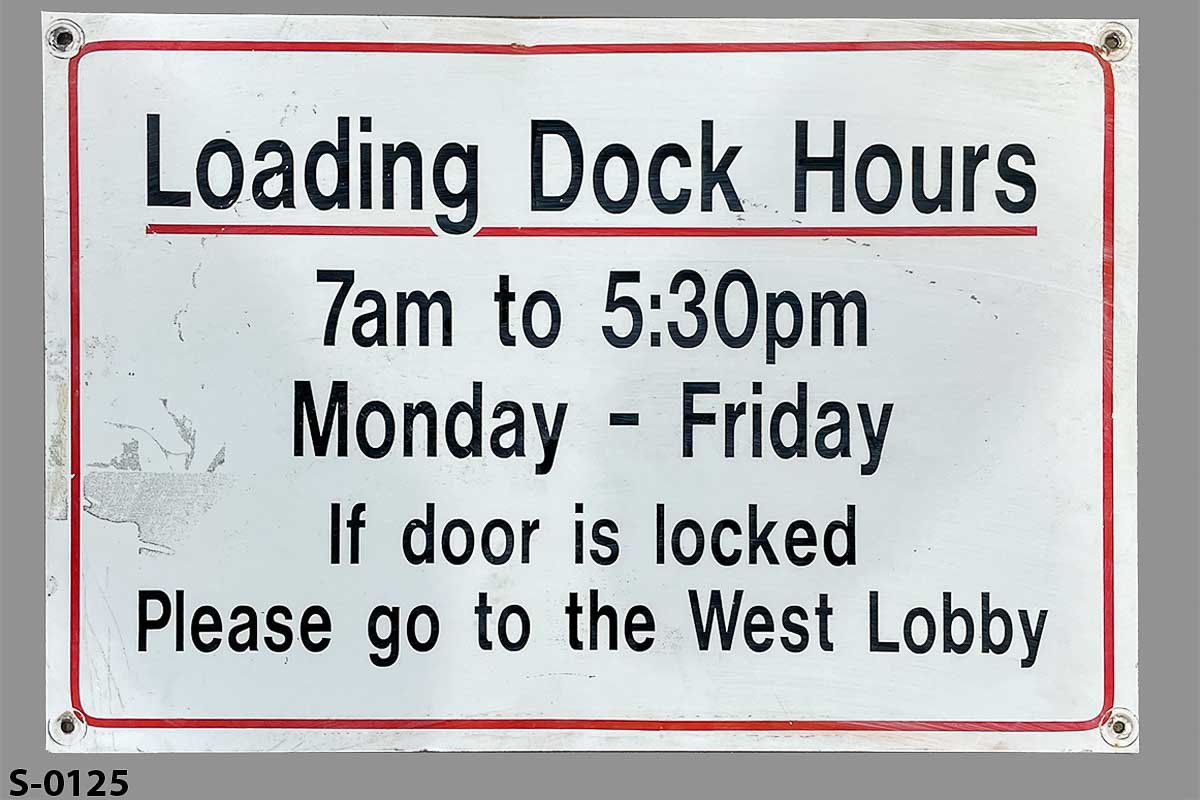 Sign-Loading Dock Hours, stock number S-0125