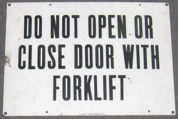 Sign-Do Not Open Or Close Door With Forklift, stock number S-0132