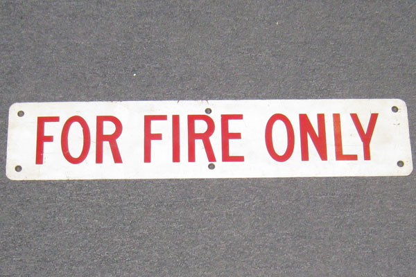 Sign-For Fire Only, stock number S-0199