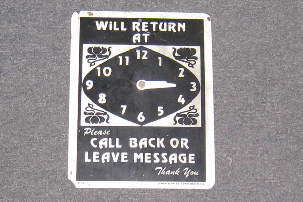 Sign-Will Return At…./ Please Call Back or Leave Message w/ clock hands, stock number S-0340