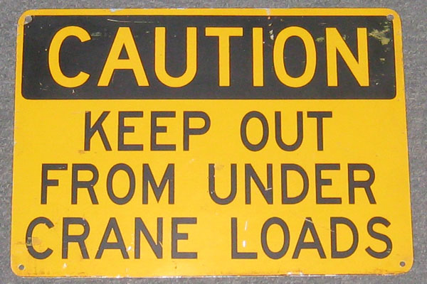 Sign-Caution Keep Out From Under Crane Loads, stock number S-0640