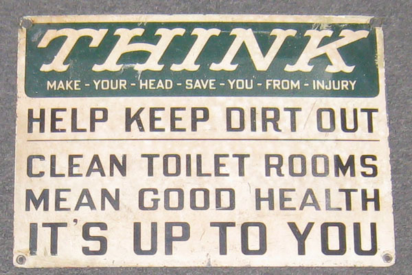 Sign-Think - Make Your Head Save You From Injury Help Keep Dirt Out - Clean, stock number S-0717