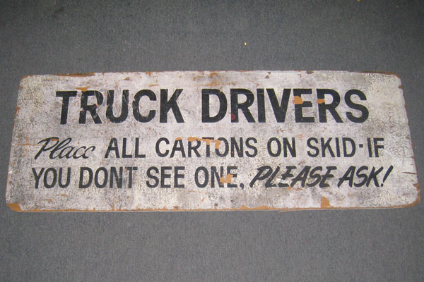 Sign-Truck Drivers Place All Cartons On Skid If You Don't See One Please Ask, stock number S-0743