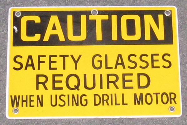 Sign-Caution Safety Glasses Required When Using Drill Motor, stock number S-0772