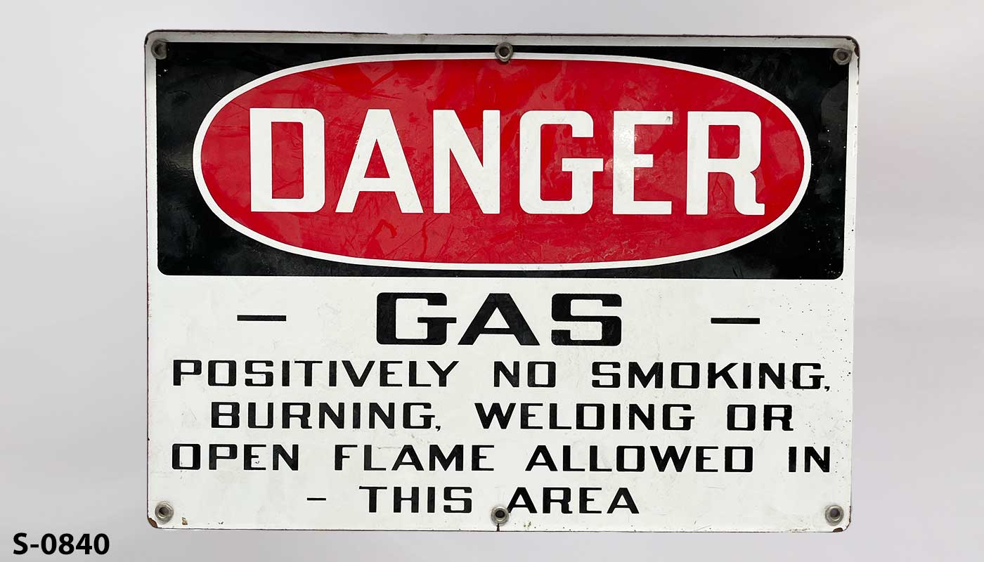 Sign-Danger Gas Positively No Smoking Burning Welding Or Open Flame Allowed In, stock number S-0840