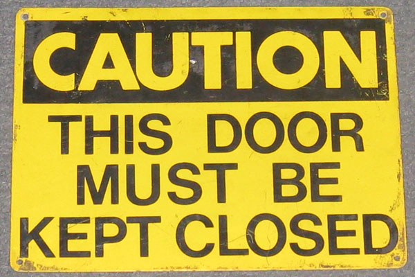 Sign-Caution This Door Must Be Kept Closed, stock number S-0933