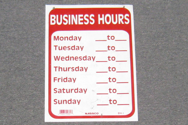 Sign-Business Hours - lists days of the week with spaces to, another photo
