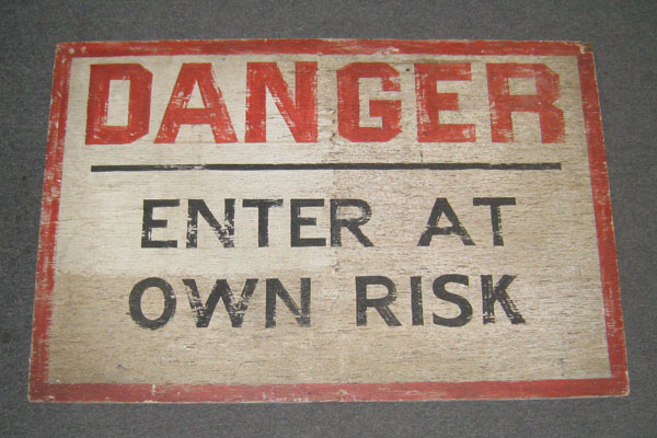 Sign-Danger Enter At Own Risk, stock number S-1145