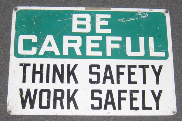 Sign-Be Careful Think Safety Work Safely, stock number S-1381