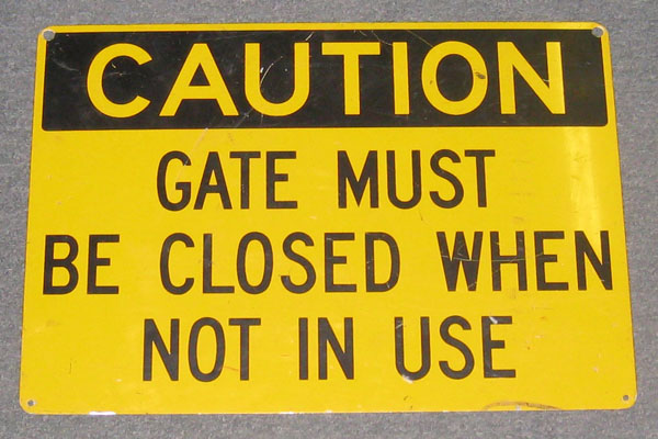 Sign-Caution Gate Must Be Closed When Not In Use, stock number S-1382