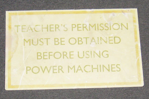 Sign-Teacher's Permission Must Be Obtained Before Using Power Machines, stock number S-1478