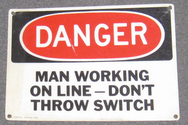 Sign-Danger Man Working On Line Don't Throw Switch, stock number S-1497