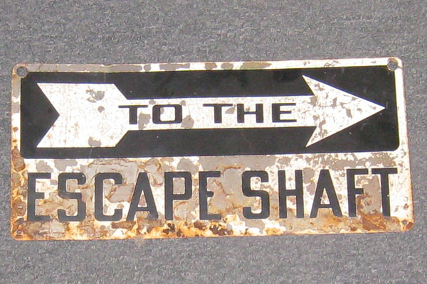 Sign-To The Escape Shaft--->, stock number S-1678