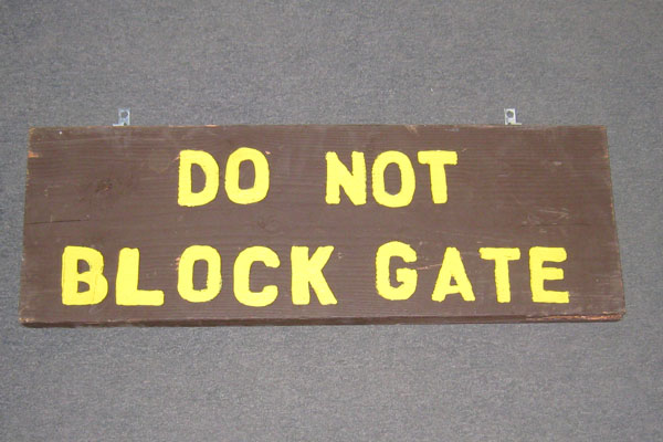 Sign-Do Not Block Gate, stock number S-1872