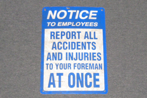 Sign-Notice to employees report all accidents and injuries to your foreman at, stock number S-2028b