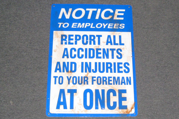 Sign-Notice to employees report all accidents and injuries to your foreman at, stock number S-2028c