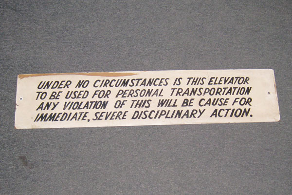Sign-Under No Circumstances Is This Elevator.."w x 7"t, stock number S-2031