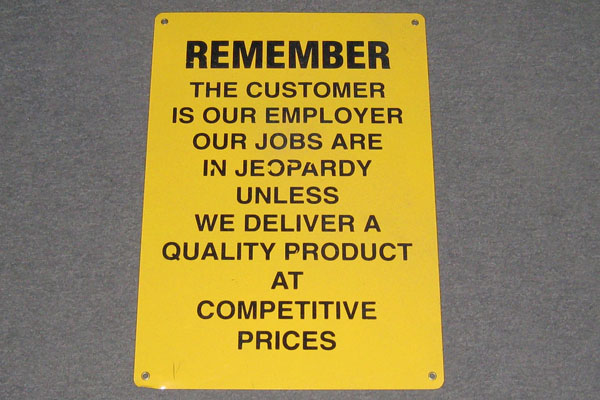 Sign-Remember: The Customer Is Our Employer Our Jobs Are In Jeopardy Unless..., stock number S-2261