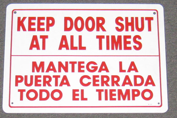 Sign-English/Spanish-Keep Door Shut At All Times-Mantega La Puerta Cerrada Todo, stock number S-2276