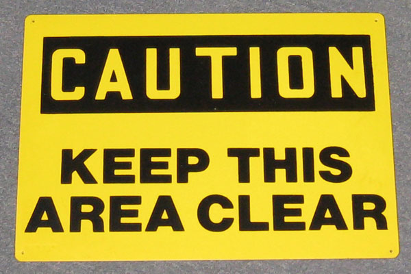 Sign-Caution Keep Area Clear, stock number S-2385