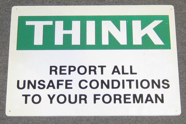 Sign-Think Report Unsafe Cond Foreman, stock number S-2417