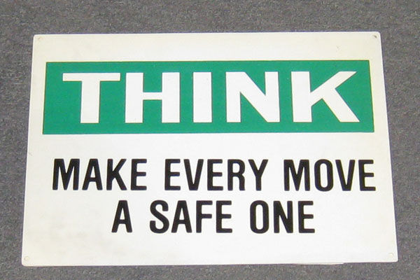 Sign-Think Make Every Move Safe, stock number S-2432