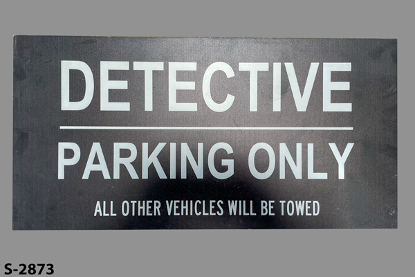 Sign-Detective Parking Only-Others Towed, stock number S-2873
