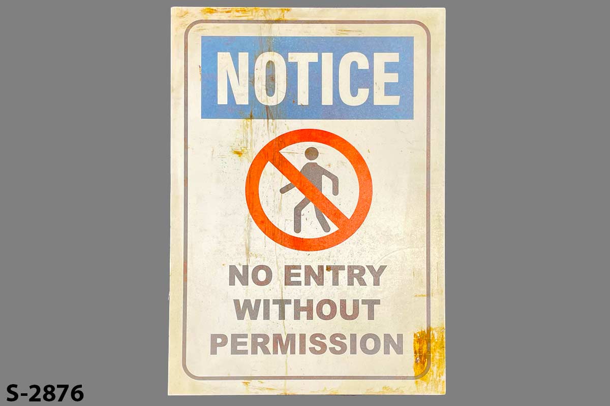 Sign-Notice-No Entry W/O Permission, stock number S-2876