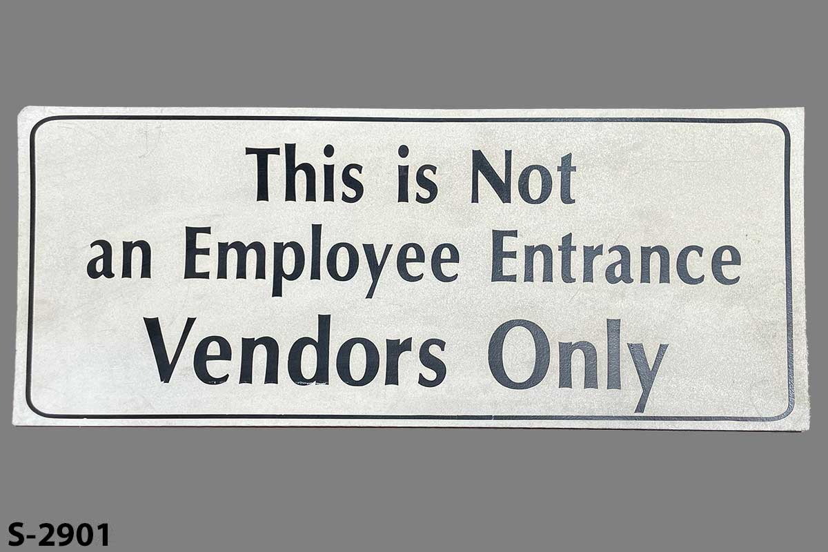 Sign-Not Employee Entrance-Vendors Only, stock number S-2901