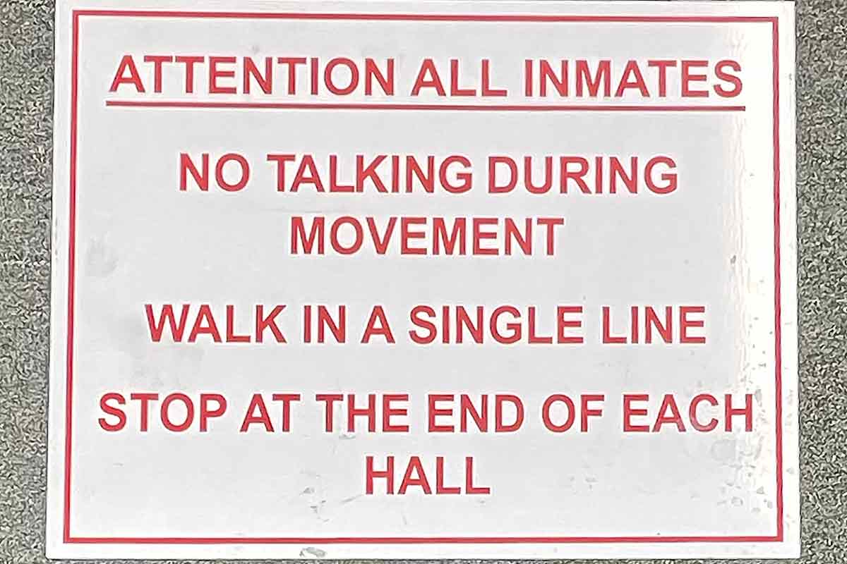 Sign - Attention All Inmates No Talking During Movement Walk In A Single Line, stock number S-2940