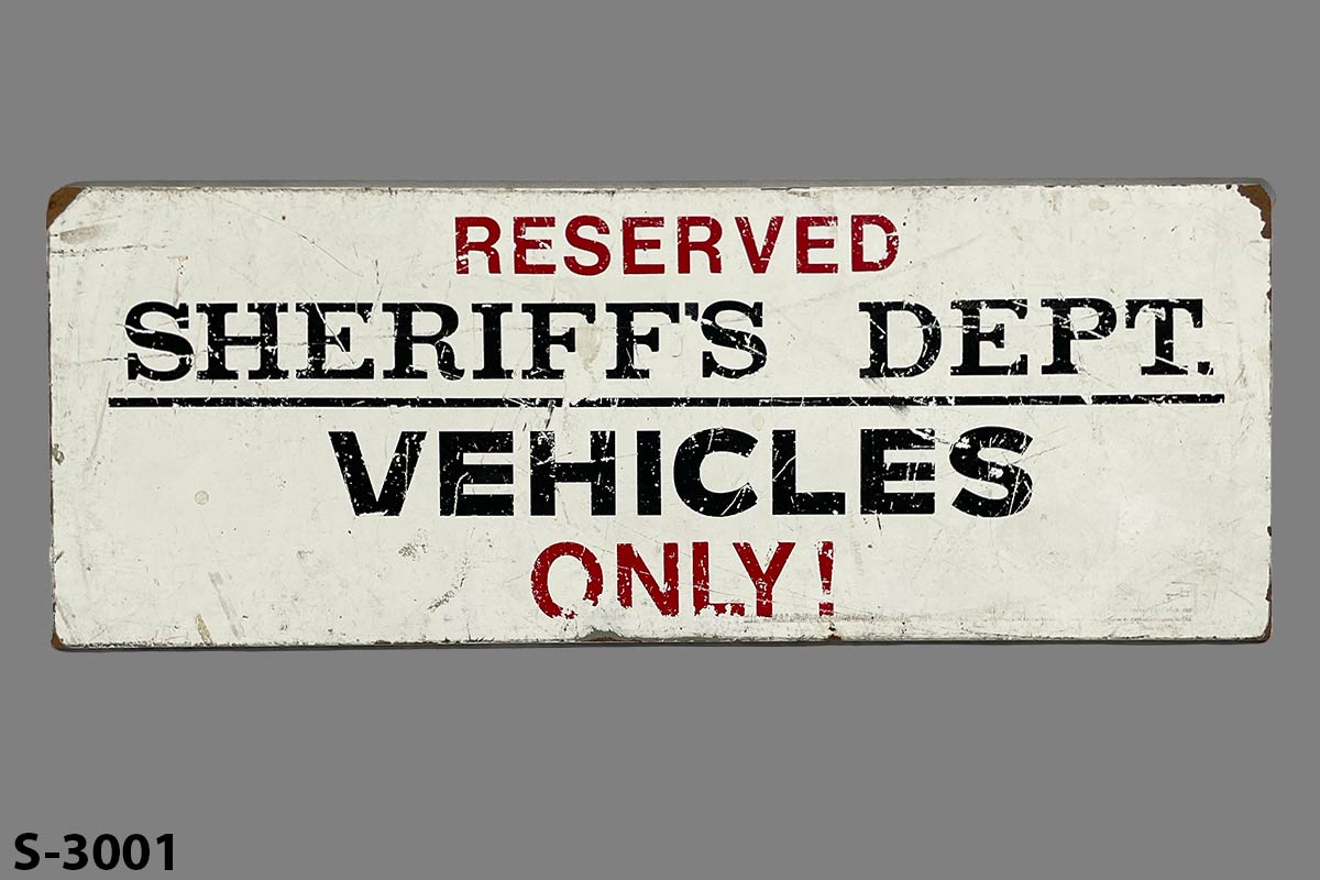 Sign-Reserved Sheriff's Dept. Vehicles Only! wht/red/blk, stock number S-3001