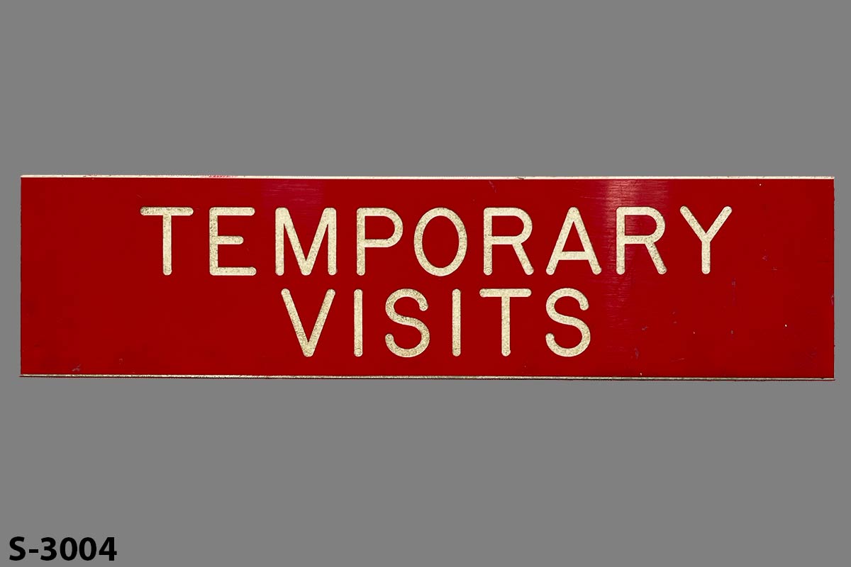 Sign-Temporary Visits, stock number S-3004