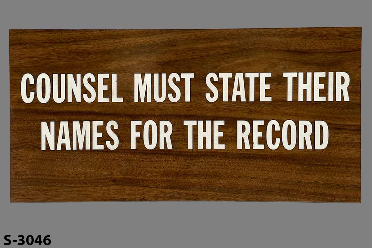Sign-Counsel Must State Their Names For The Record, stock number S-3046