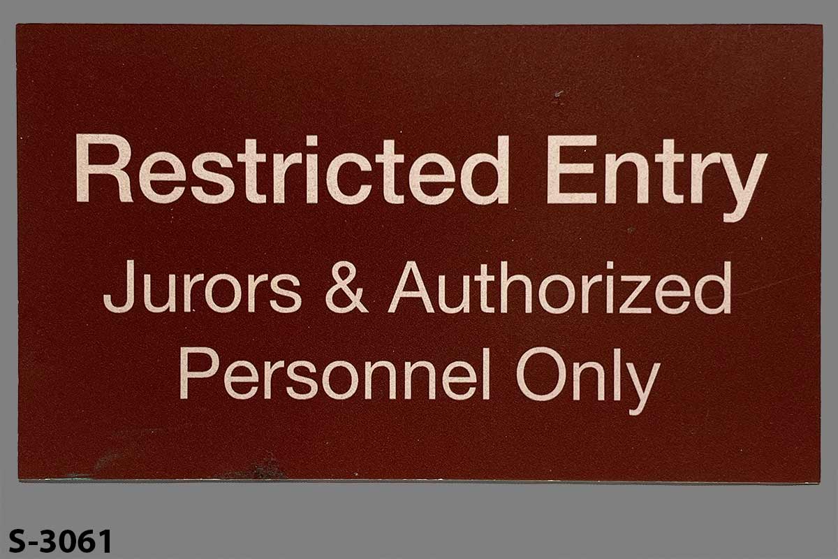 Sign-Restricted Entry Jurors & Authorized Personnel Only, stock number S-3061