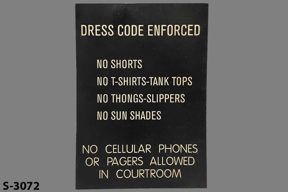 Sign-Dress Code Enforced No Shorts No T-Shirts-Tank Tops... No Cellular Phones, stock number S-3072