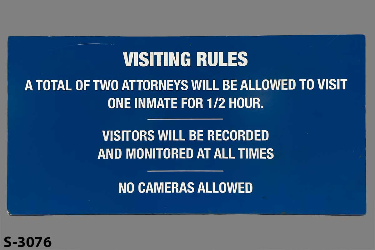 Sign-Visiting Rules A Total Of Two Attorneys Will Be Allowed o Visit One Inmate, stock number S-3076