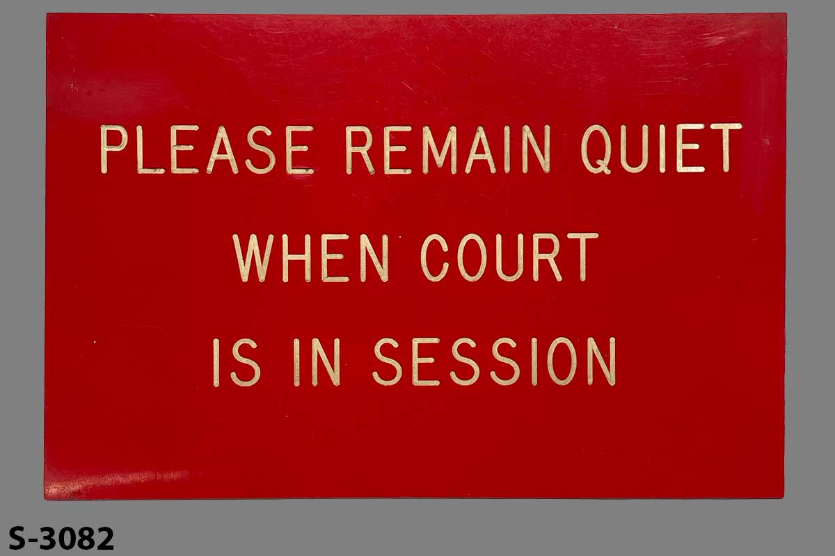 Sign-Please Remain Quiet When Court Is In Session, stock number S-3082