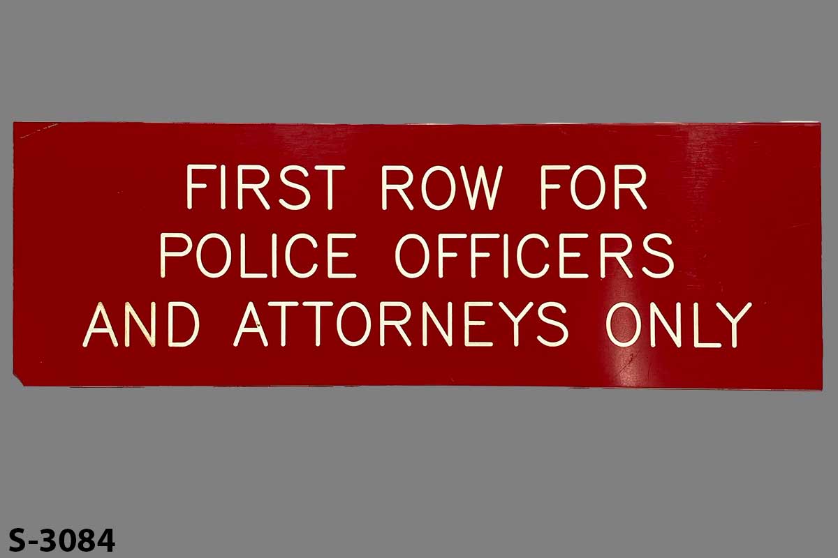 Sign-First Row For Police Officers And Attorneys Only, stock number S-3084