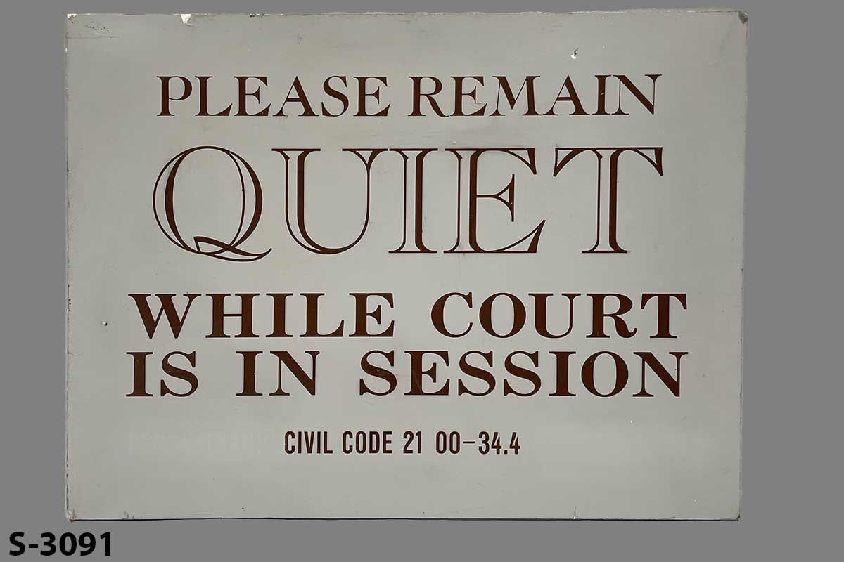 Sign-Please Remain Quiet While Court Is In Session Civil Code 21 00-34, stock number S-3091