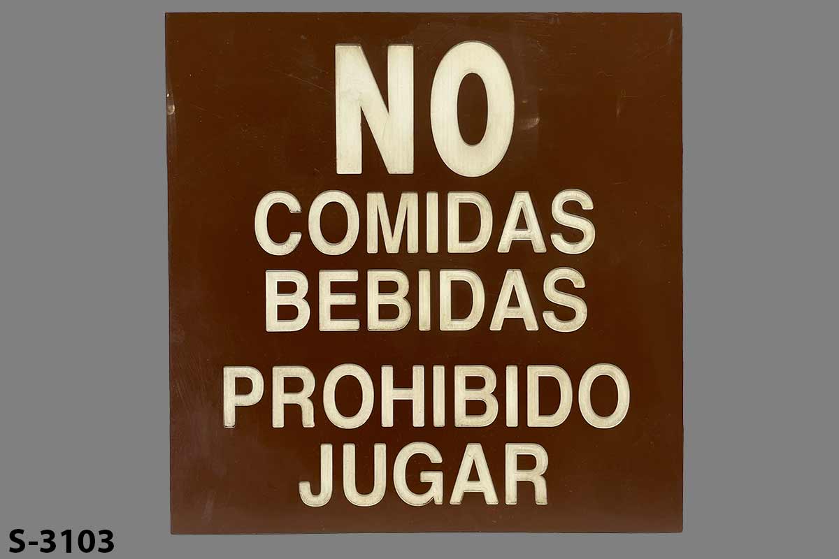 Sign-Spanish-No Comidas Bebidas Prohibido Jugar, stock number S-3103