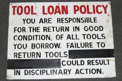 Sign-Tool loan policy you are responsible for the return, stock number S-0013