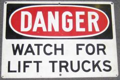Sign-Danger Watch for Lift Trucks, stock number S-0023