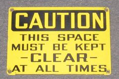 Sign-Caution This Space Must Be Kept Clear At All Times, stock number S-0112