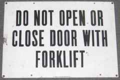 Sign-Do Not Open Or Close Door With Forklift, stock number S-0132