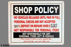 Sign-Shop Policy •No Vehicles Released Until Paid In Full •Personal, stock number S-0260