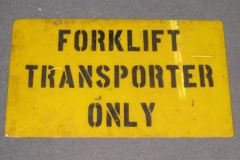 Sign-Forklift Transporter Only, stock number S-0430