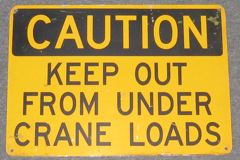Sign-Caution Keep Out From Under Crane Loads, stock number S-0640