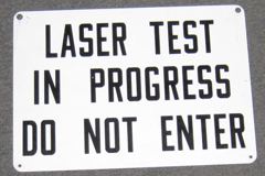 Sign-Laser Test In Progress Do Not Enter, stock number S-0710