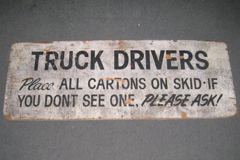 Sign-Truck Drivers Place All Cartons On Skid If You Don't See One, stock number S-0743